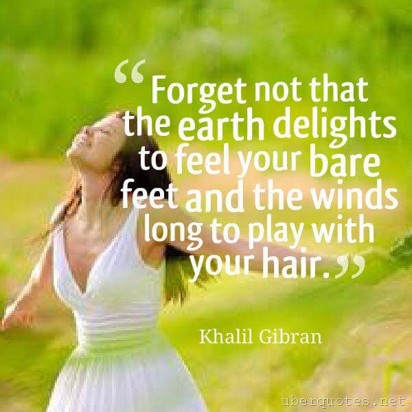 Nature quotes by Khalil Gibran, UberQuotes