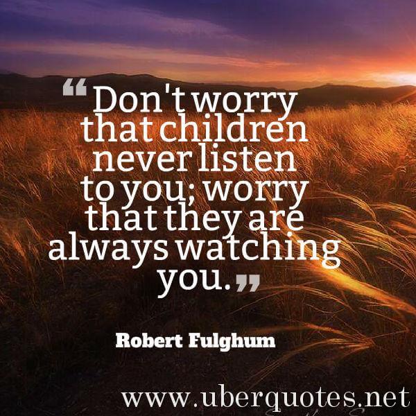 Parenting quotes by Robert Fulghum, UberQuotes