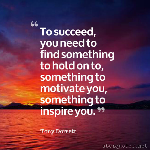 Positive quotes by Tony Dorsett, UberQuotes