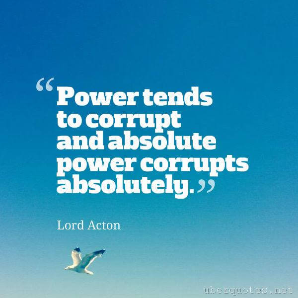 Power quotes by Lord Acton, UberQuotes