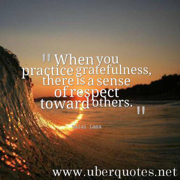 Respect quotes by Dalai Lama, Thankful quotes by Dalai Lama, UberQuotes