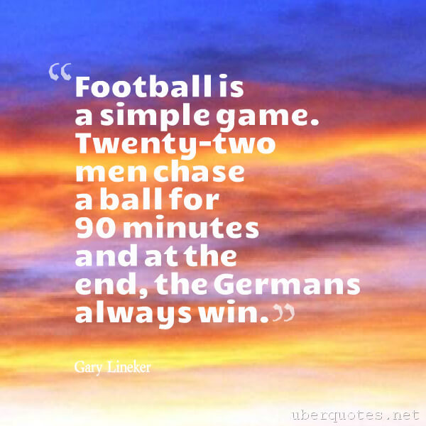 Sports quotes by Gary Lineker, Men quotes by Gary Lineker, UberQuotes