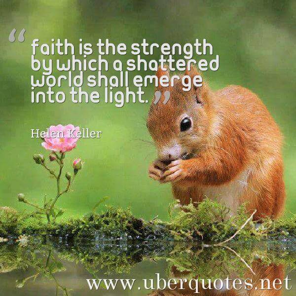 Strength quotes by Helen Keller, Faith quotes by Helen Keller, UberQuotes