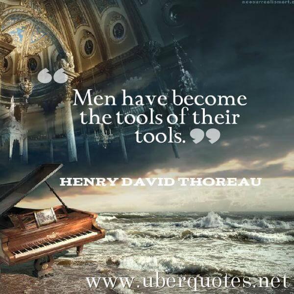 Technology quotes by Henry David Thoreau, Men quotes by Henry David Thoreau, UberQuotes