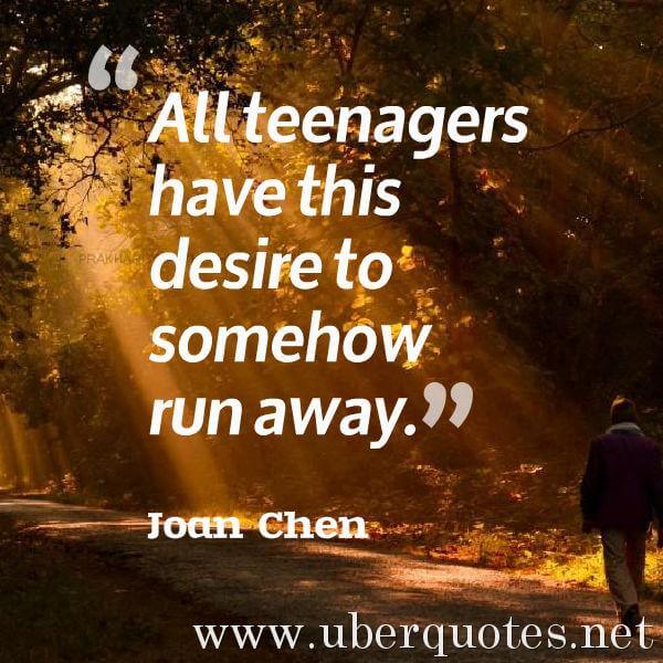 Teen quotes by Joan Chen, UberQuotes