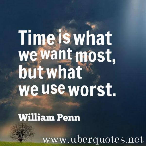 Time quotes by William Penn, UberQuotes