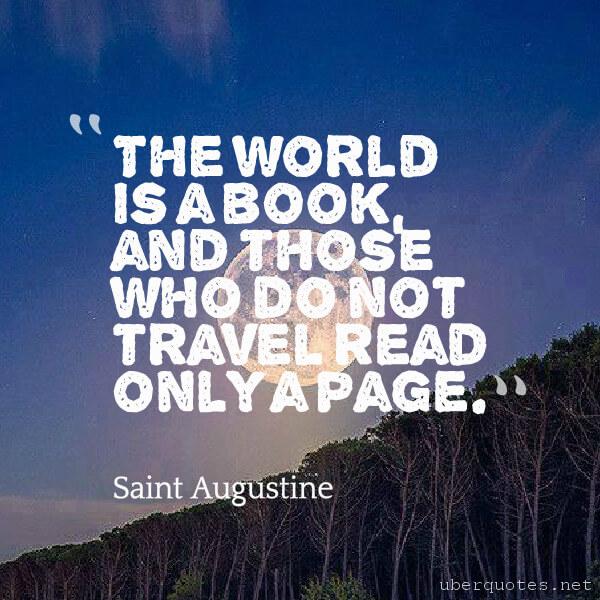 Travel quotes by Saint Augustine, Book quotes by Saint Augustine, UberQuotes