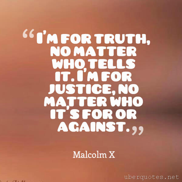 Truth quotes by Malcolm X, UberQuotes