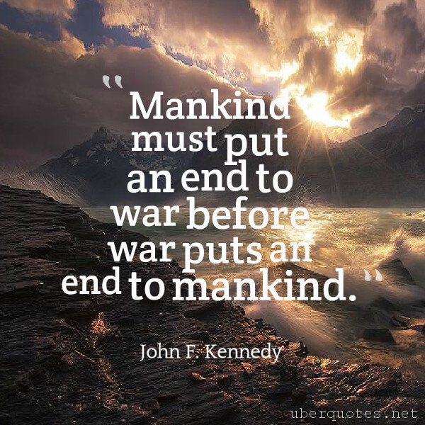 War quotes by John F. Kennedy, UberQuotes