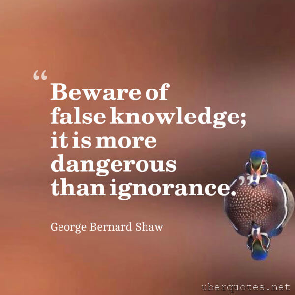 Wisdom quotes by George Bernard Shaw, Knowledge quotes by George Bernard Shaw, UberQuotes