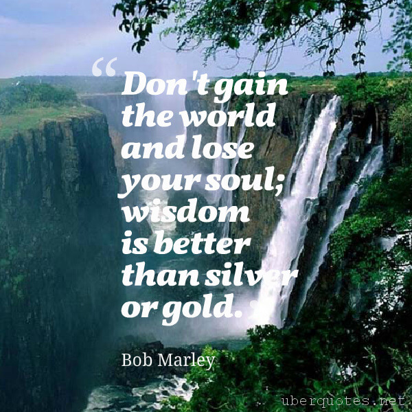 Wisdom quotes by Bob Marley, UberQuotes