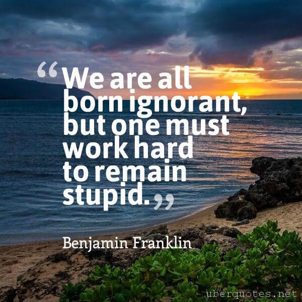 Work quotes by Benjamin Franklin, Knowledge quotes by Benjamin Franklin, UberQuotes